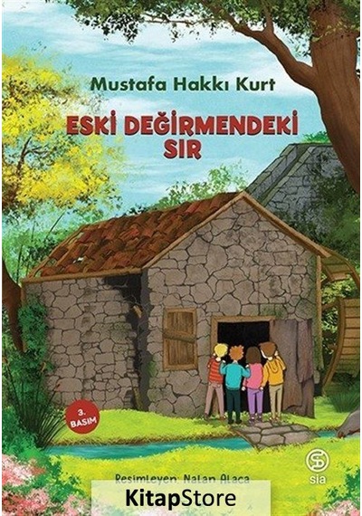 Eski Değirmendeki Sır / Mustafa Hakkı Kurt