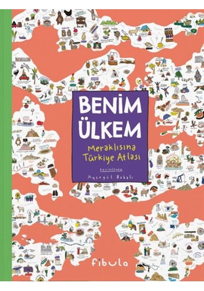Benim Ülkem - Meraklısına Türkiye Atlası