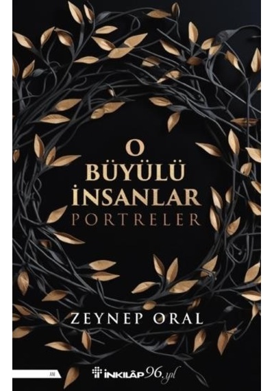 O Büyülü İnsanlar - Zeynep Oral - İnkılap Kitabevi