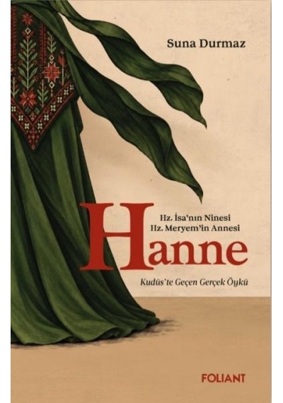 Hanne Hz. İsa Nın Ninesi Hz. Meryem İn Annesi Kudüs'te Geçen Gerçek Öykü