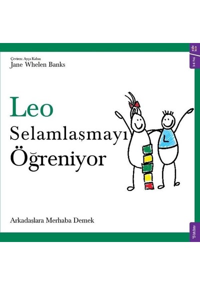 Leo Selamlaşmayı Öğreniyor - Arkadaşlara Merhaba Demek - Jane Whelen Banks - Sola Kidz