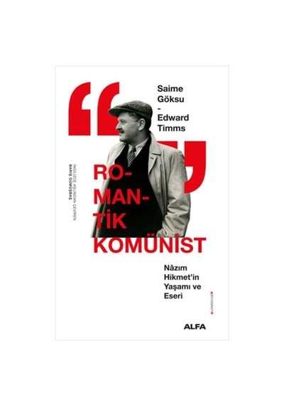 Romantik Komünist Saime Göksu & Edward Tiimms Kitabı 488 Sayfa Alfa Yayınları