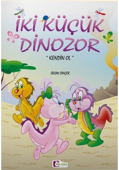 İki Küçük Dinozor - Kendin Ol