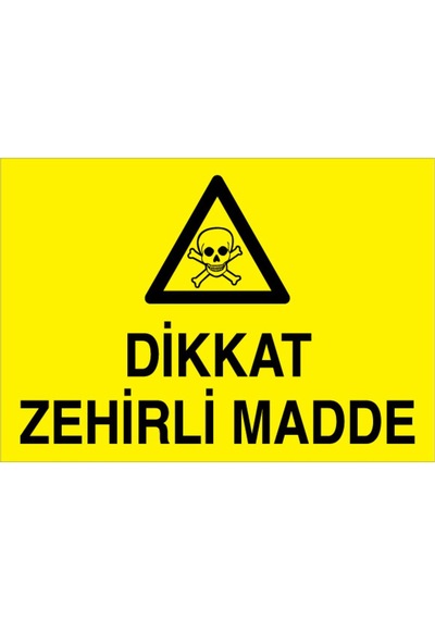 Dikkat Zehirli Medde Uyarı Tabelası - 70x100 Alüminyum Kompozit Panel - Zm3