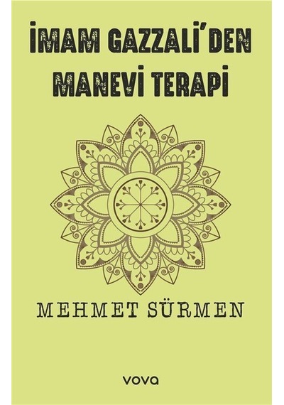 İmam Gazzali'den Manevi Terapi / Mehmet Sürmen