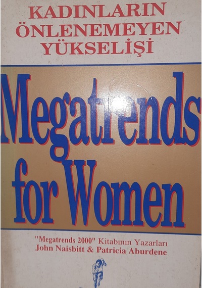 Megatrends For Women...Kadınların Önlenemeyen Yükselişi