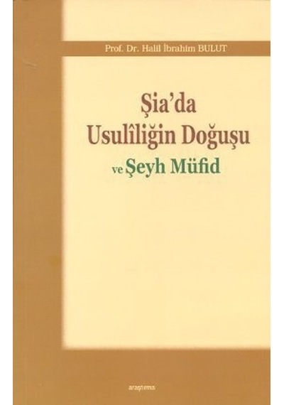 Şia'Da Usuliliğin Doğuşu Ve Şeyh Müfid