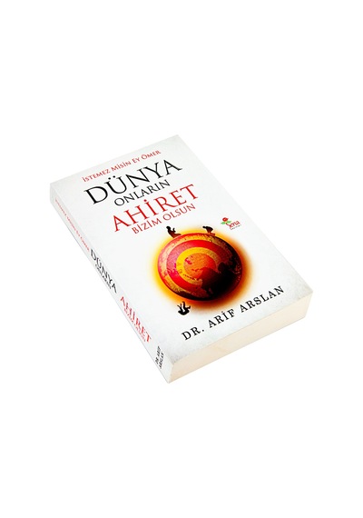 Istemez Misin Ey Ömer Dünya Onların Ahiret Bizim Olsun - Dr. Ari