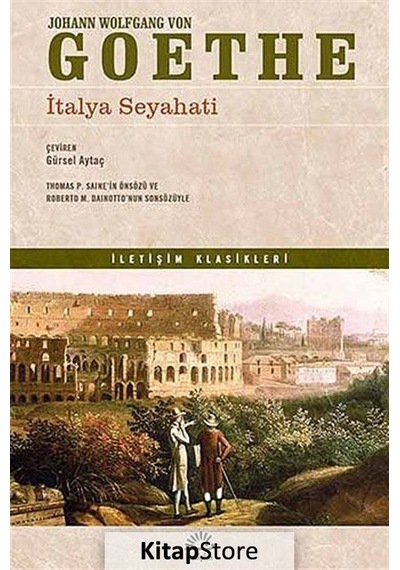 İtalya Seyahati - Johann Wolfgang Von Goethe - İletişim Yayınları
