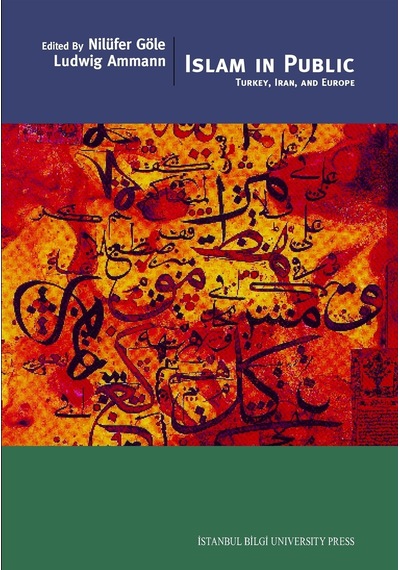 Islam In Public Turkey Iran And Europe