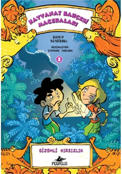 Hayvanat Bahçesi Maceraları 3- Gizemli Hırsızlık - Guido Sgardoli - Pegasus