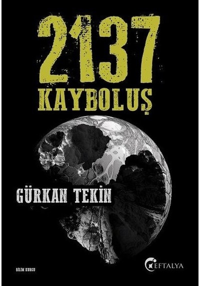 2137 Kayboluş - Gürkan Tekin - Eftalya Yayınları