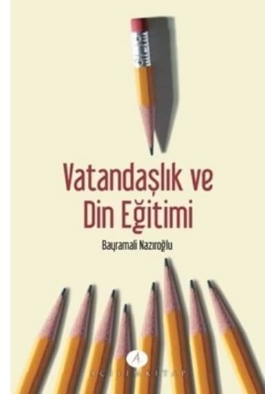 Vatandaşlık ve Din Eğitimi  - Bayramali Nazıroğlu  - Açılım Kitap