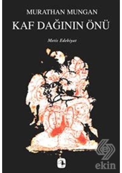 Kaf Dağının Önü - Murathan Mungan - Metis Yayınları