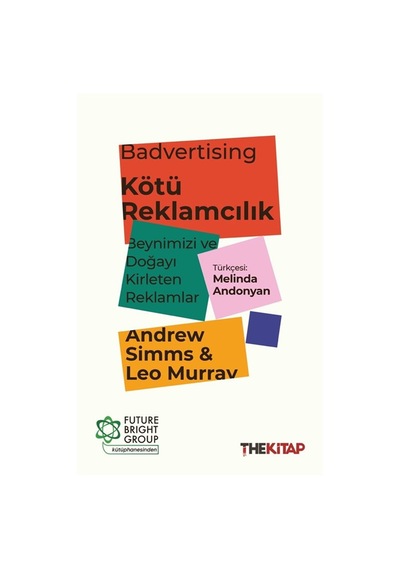 Badvertising & Kötü Reklamcılık: Beynimizi Ve Doğayı Kirleten ...