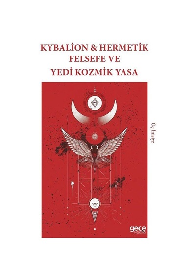 Kybalion - Hermetik Felsefe Ve Yedi Kozmik Yasa / Kybalion