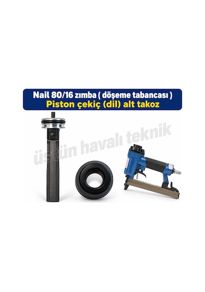 Nail 80/16 Zımba Tabancası Piston Çekiç Dil (Dil + Takoz)