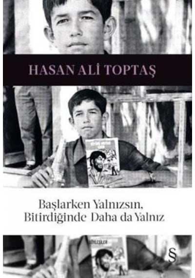 Başlarken Yalnızsın. Bitirdiğinde Daha Da Yalnız