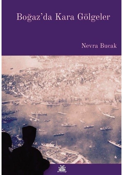Boğaz'da Kara Gölgeler / Nevra Bucak