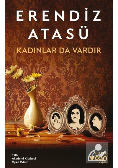Kadınlar da Vardır - Erendiz Atasü - Can Yayınları