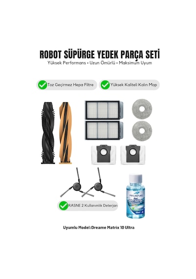 Dreame Matrix 10 Ultra İle Uyumlu 1 Ana Fırça 2 Yan Fırça 2 Filtre 2 Mop 1 Deterjan 2 Toz Torbası 7.0