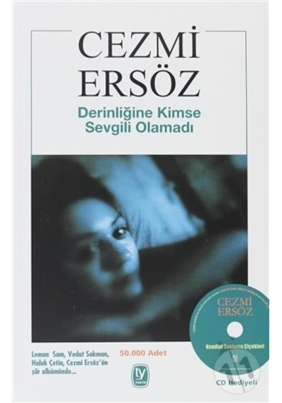 Derinliğine Kimse Sevgili Olamadı-Cezmi Ersöz