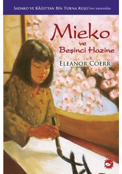 Mieko ve Beşinci Hazine Sadako Yazarı Eleanor Coerr