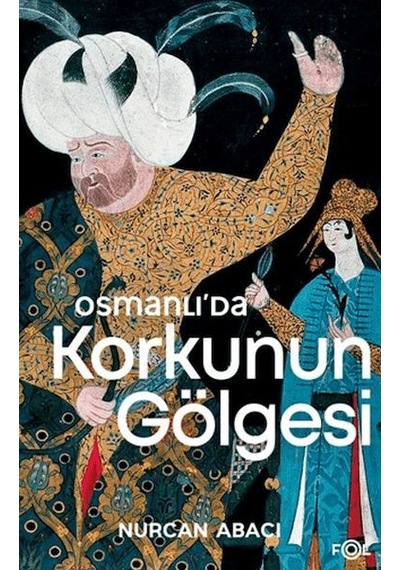 Osmanlı Da Korkunun Gölgesi