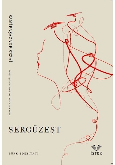 Sergüzeşt - Samipaşazade Sezai - İstek