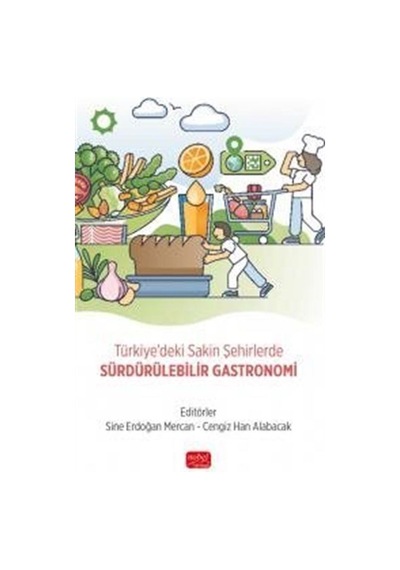 Türkiye'deki Sakin Şehirlerde Sürdürülebilir Gastronomi / Kole...