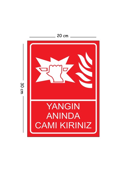 Metal Yangın Anında Camı Kırınız 20x30 Cm A4 Uyarı İş Güvenliği Levhası