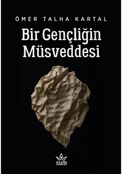 Bir Gençliğin Müsveddesi - Ömer Talha Kartal - Elpis Yayınları