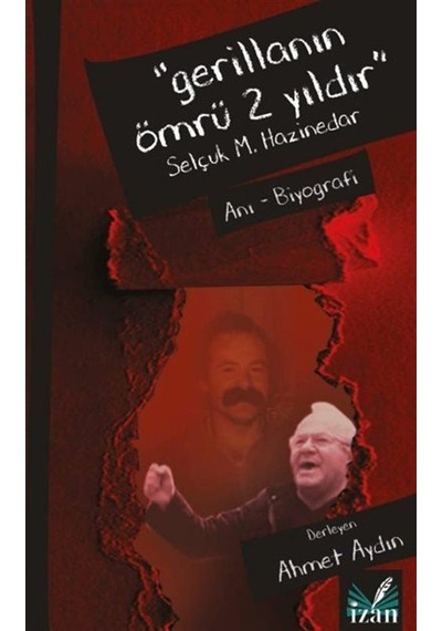 Gerillanin Ömrü 2 Yıldır / Selçuk M. Hazinedar / Ahmet Aydın