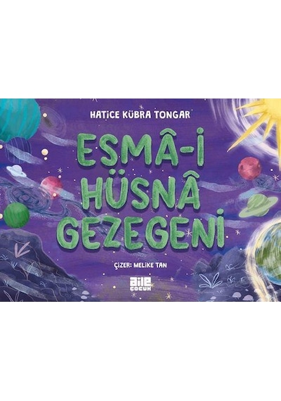 Esma-i Hüsna Gezegeni / Hatice Kübra Tongar