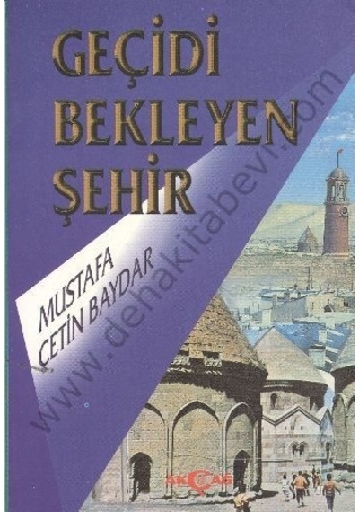Geçidi Bekleyen Şehir- Akçağ Yayınları