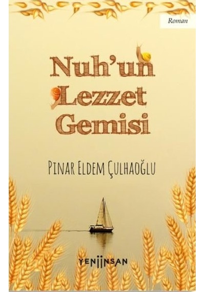 Nuh'un Lezzet Gemisi - Pınar Eldem Çulhaoğlu - Yeni İnsan Yayınevi