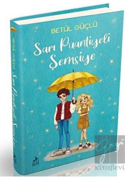 Sarı Puantiyeli Şemsiye - Betül Güçlü - Ren Kitap