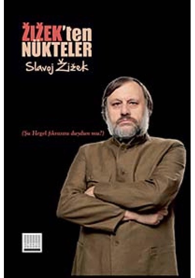 Zizek'ten Nükteler: Şu Hegel Fıkrasını Duydun Mu