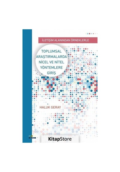 İletişim Alanından Örneklerle Toplumsal Araştırmalarda Nicel V...