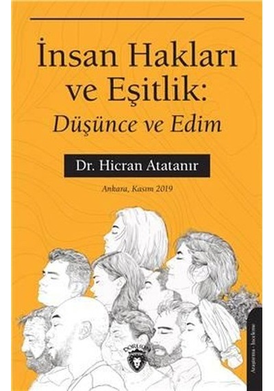 İnsan Hakları ve Eşitlik Düşünce ve Edim - Hicran Atatanır - Dorlion Yayınevi