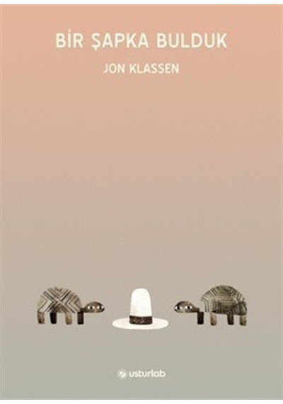 Bir Şapka Bulduk / Jon Klassen