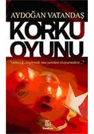 Korku Oyunu / Aydoğan Vatandaş