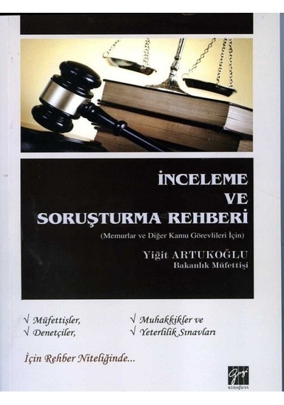 İnceleme ve Soruşturma Rehberi  - Yiğit Artukoğlu  - Gazi Kitabevi
