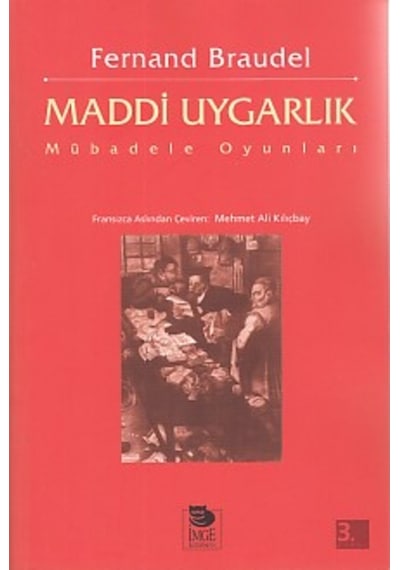 Maddi Uygarlık - Mübadele Oyunları  -  Fernand Braudel  -  İmge Kitabevi