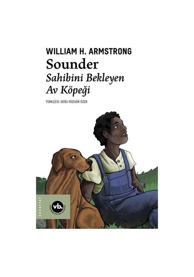 Sounder: Sahibini Bekleyen Av Köpeği - William H. Armstrong - VakıfBank Kültür Yayınları