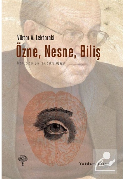 Özne, Nesne, Biliş / Victor A. Lektorski 9786051720692