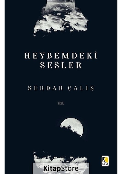 Heybemdeki Sesler - Serdar Çalış - Çıra Yayınları
