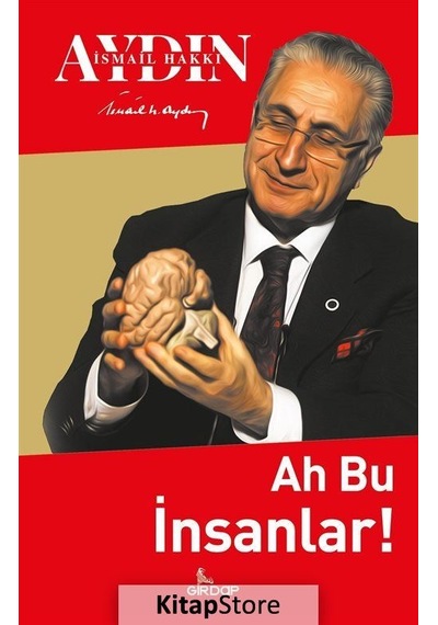 Ah Bu İnsanlar - Prof. Dr. İsmail Hakkı Aydın