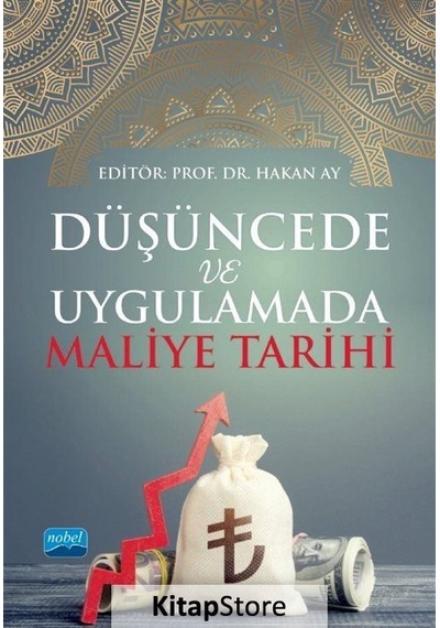 Düşüncede ve Uygulamada Maliye Tarihi- Nobel Akademik Yayıncılık