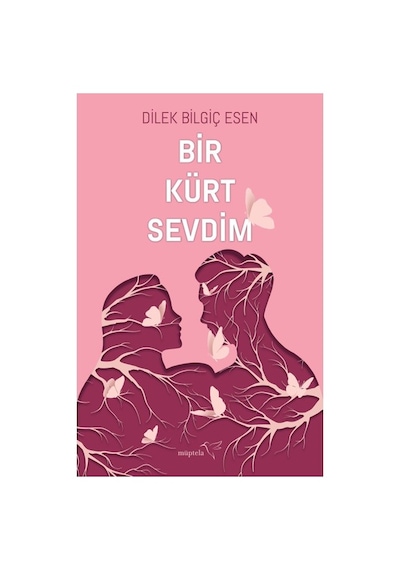 Müptela Yayınları Bir Kürt Sevdim - Dilek Bilgiç Esen Ciltsiz 272 Sayfa Aşk Ve Kültür Temalı Roman